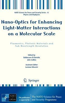 Nano-Optics for Enhancing Light-Matter Interactions on a Molecular Scale: Plasmonics, Photonic Materials and Sub-Wavelength Resolution - cover