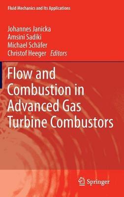 Flow and Combustion in Advanced Gas Turbine Combustors - cover