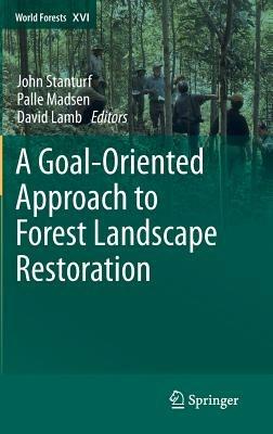 A Goal-Oriented Approach to Forest Landscape Restoration - cover