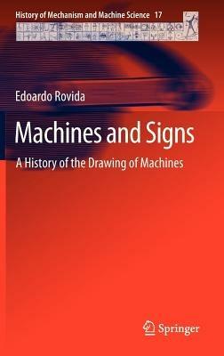 Machines and Signs: A History of the Drawing of Machines - Edoardo Rovida - cover