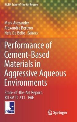 Performance of Cement-Based Materials in Aggressive Aqueous Environments: State-of-the-Art Report, RILEM TC 211 - PAE - cover