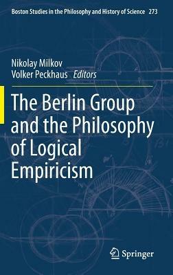 The Berlin Group and the Philosophy of Logical Empiricism - cover