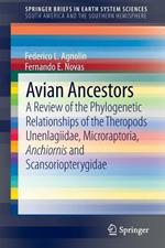 Avian Ancestors: A Review of the Phylogenetic Relationships of the Theropods Unenlagiidae, Microraptoria, Anchiornis and Scansoriopterygidae