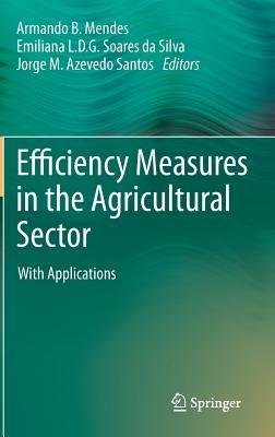 Efficiency Measures in the Agricultural Sector: With Applications - cover