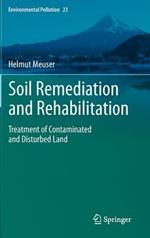 Soil Remediation and Rehabilitation: Treatment of Contaminated and Disturbed Land