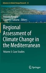 Regional Assessment of Climate Change in the Mediterranean: Volume 3: Case Studies