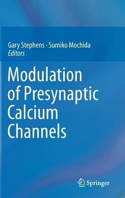 Modulation of Presynaptic Calcium Channels - cover
