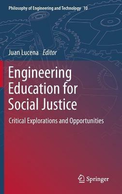 Engineering Education for Social Justice: Critical Explorations and Opportunities - cover