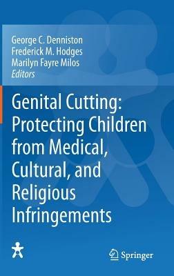 Genital Cutting: Protecting Children from Medical, Cultural, and Religious Infringements - cover
