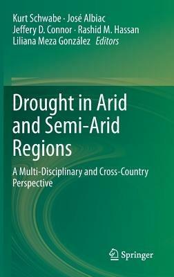 Drought in Arid and Semi-Arid Regions: A Multi-Disciplinary and Cross-Country Perspective - cover
