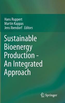 Sustainable Bioenergy Production - An Integrated Approach - cover