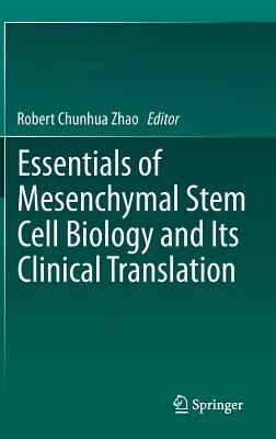 Essentials of Mesenchymal Stem Cell Biology and Its Clinical Translation - cover