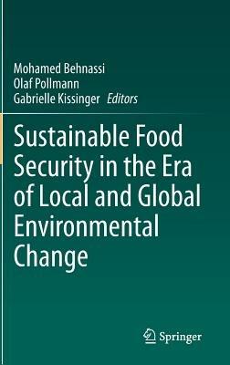 Sustainable Food Security in the Era of Local and Global Environmental Change - cover