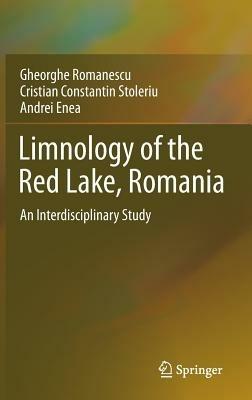 Limnology of the Red Lake, Romania: An Interdisciplinary Study - Gheorghe Romanescu,Cristian Constantin Stoleriu,Andrei Enea - cover