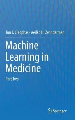 Machine Learning in Medicine: Part Two - Ton J. Cleophas,Aeilko H. Zwinderman - cover