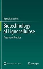Biotechnology of Lignocellulose: Theory and Practice