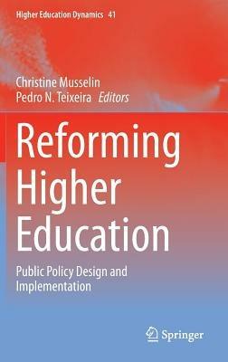 Reforming Higher Education: Public Policy Design and Implementation - cover
