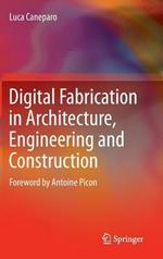 Digital Fabrication in Architecture, Engineering and Construction