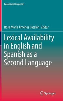 Lexical Availability in English and Spanish as a Second Language - cover