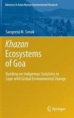 Khazan Ecosystems of Goa: Building on Indigenous Solutions to Cope with Global Environmental Change