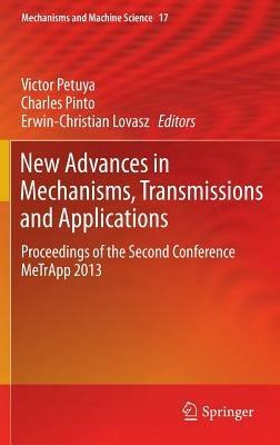 New Advances in Mechanisms, Transmissions and Applications: Proceedings of the Second Conference MeTrApp 2013 - cover