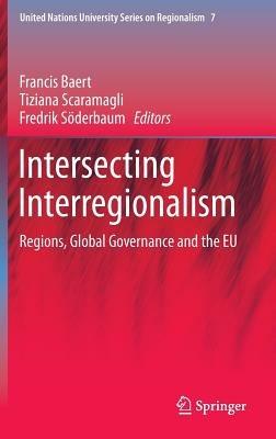 Intersecting Interregionalism: Regions, Global Governance and the EU - cover