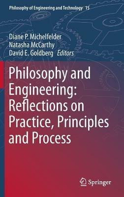 Philosophy and Engineering: Reflections on Practice, Principles and Process - cover