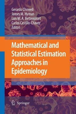 Mathematical and Statistical Estimation Approaches in Epidemiology - cover