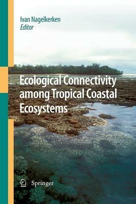 Ecological Connectivity among Tropical Coastal Ecosystems - cover