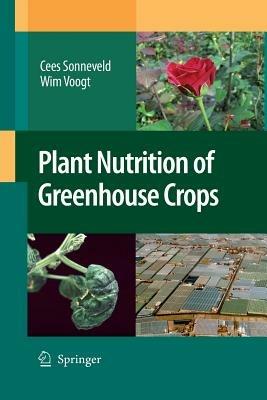 Plant Nutrition of Greenhouse Crops - Cees Sonneveld,Wim Voogt - cover