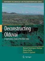 Deconstructing Olduvai: A Taphonomic Study of the Bed I Sites