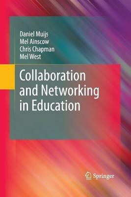 Collaboration and Networking in Education - Daniel Muijs,Mel Ainscow,Chris Chapman - cover