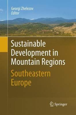 Sustainable Development in Mountain Regions: Southeastern Europe - cover