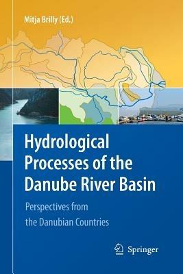 Hydrological Processes of the Danube River Basin: Perspectives from the Danubian Countries - cover