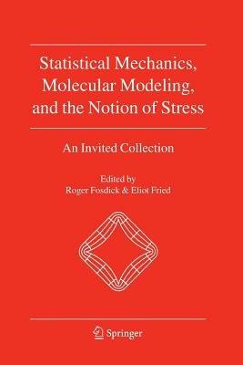 Statistical Mechanics, Molecular Modeling, and the Notion of Stress: An Invited Collection - cover