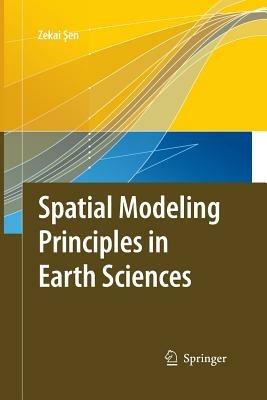 Spatial Modeling Principles in Earth Sciences - Zekai Sen - cover