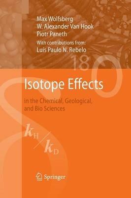 Isotope Effects: in the Chemical, Geological, and Bio Sciences - Max Wolfsberg,W. Alexander Van Hook,Piotr Paneth - cover