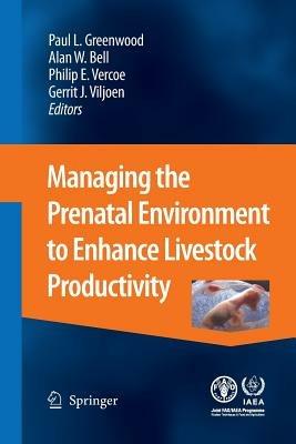 Managing the Prenatal Environment to Enhance Livestock Productivity - cover