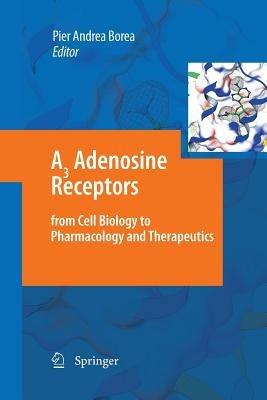 A3 Adenosine Receptors from Cell Biology to Pharmacology and Therapeutics - cover