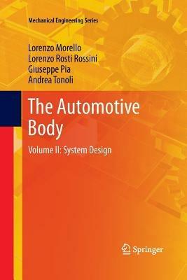 The Automotive Body: Volume II: System Design - L. Morello,Lorenzo Rosti Rossini,Giuseppe Pia - cover