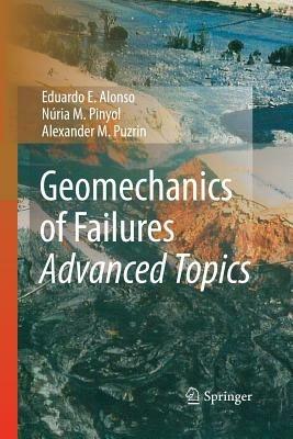 Geomechanics of Failures. Advanced Topics - Eduardo E. Alonso,Núria M. Pinyol,Alexander M. Puzrin - cover