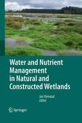 Water and Nutrient Management in Natural and Constructed Wetlands - cover