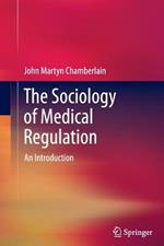 The Sociology of Medical Regulation: An Introduction