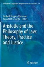 Aristotle and The Philosophy of Law: Theory, Practice and Justice