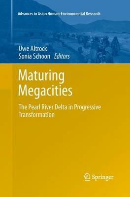 Maturing Megacities: The Pearl River Delta in Progressive Transformation - cover