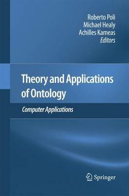 Theory and Applications of Ontology: Computer Applications - cover