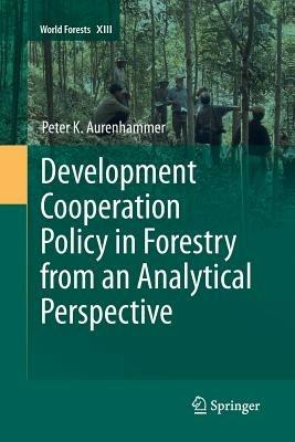 Development Cooperation Policy in Forestry from an Analytical Perspective - Peter Aurenhammer - cover