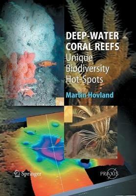 Deep-water Coral Reefs: Unique Biodiversity Hot-Spots - Martin Hovland - cover