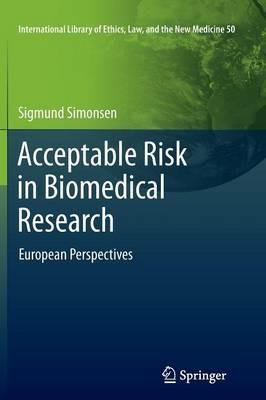 Acceptable Risk in Biomedical Research: European Perspectives - Sigmund Simonsen - cover