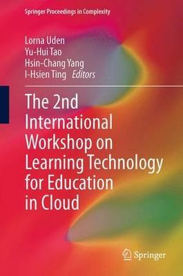 The 2nd International Workshop on Learning Technology for Education in Cloud - cover